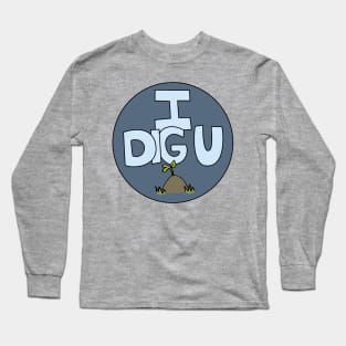 I DIG U illustrated funny dirt lover badge Long Sleeve T-Shirt